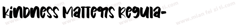 Kindness Matters Regula字体转换